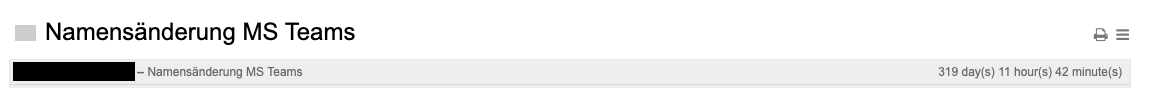 Ticket that was created 319 days, 11 hours and 42 minutes ago, titled Namensänderung MS Teams
